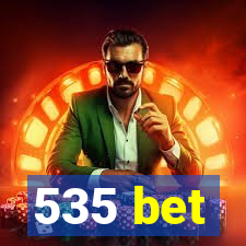 535 bet